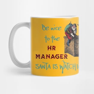 Human Resources Christmas Be Nice to the HR Manager Santa is Watching Mug